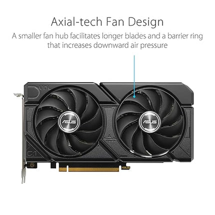 ASUS Dual Radeon™ RX 7600 EVO OC Edition 8GB GDDR6 (PCIe® 4.0, 8 GB GDDR6, HDMI® 2.1, DisplayPort™ 1.4a, 2.5-Slot Design, Axial-tech Fans, GPU Tweak III)